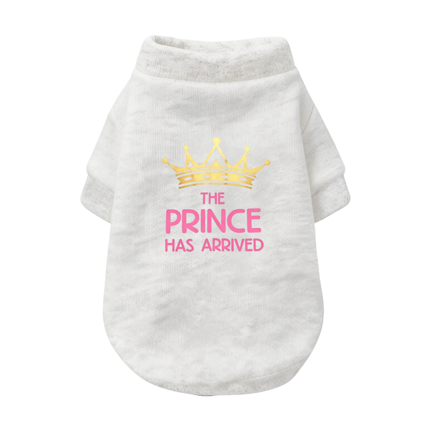 The Prince Has Arrived Cute Crown Dog Warm Sweater