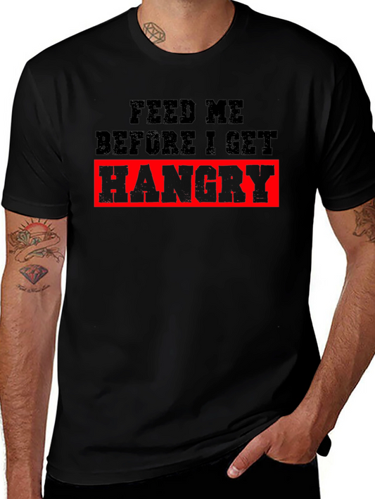 Feed Me Hangry T-Shirt