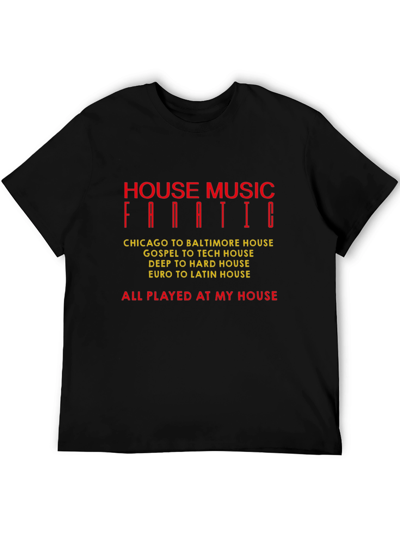 House Music Fanatic Graphic T-Shirt