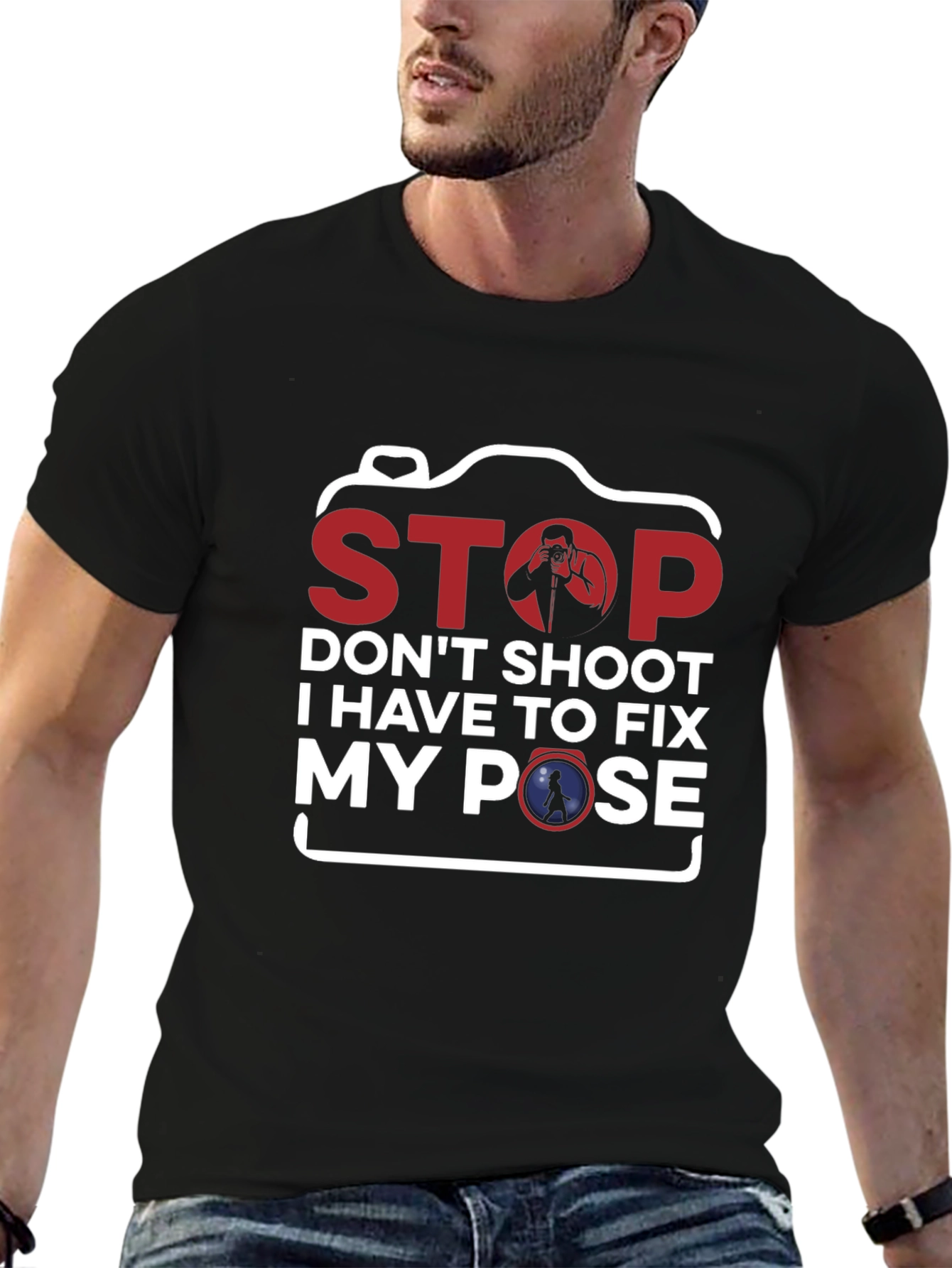 Stop Fix My Pose Funny Photography T-Shirt