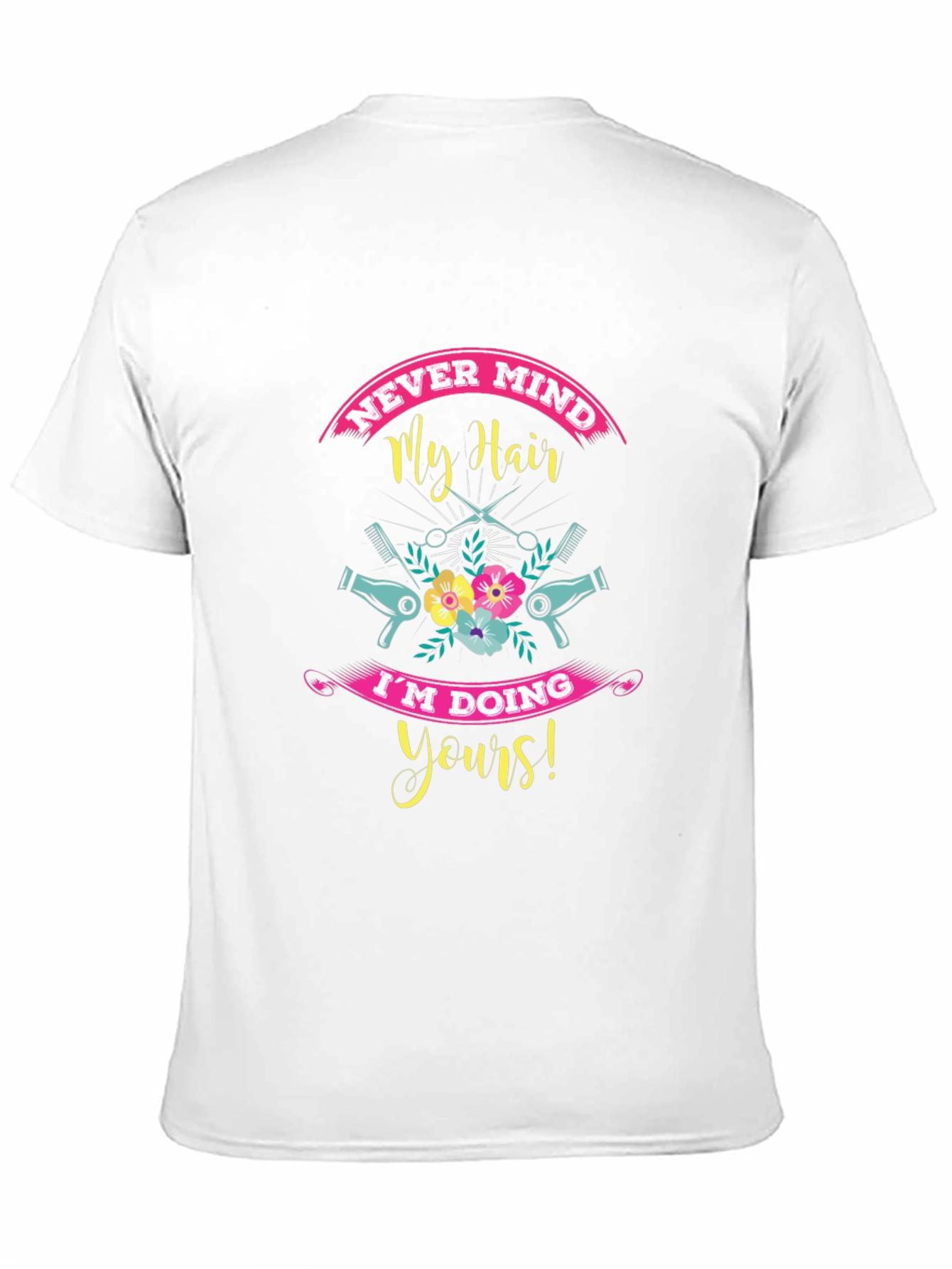 Never Mind My Hair Stylist Black T-Shirt