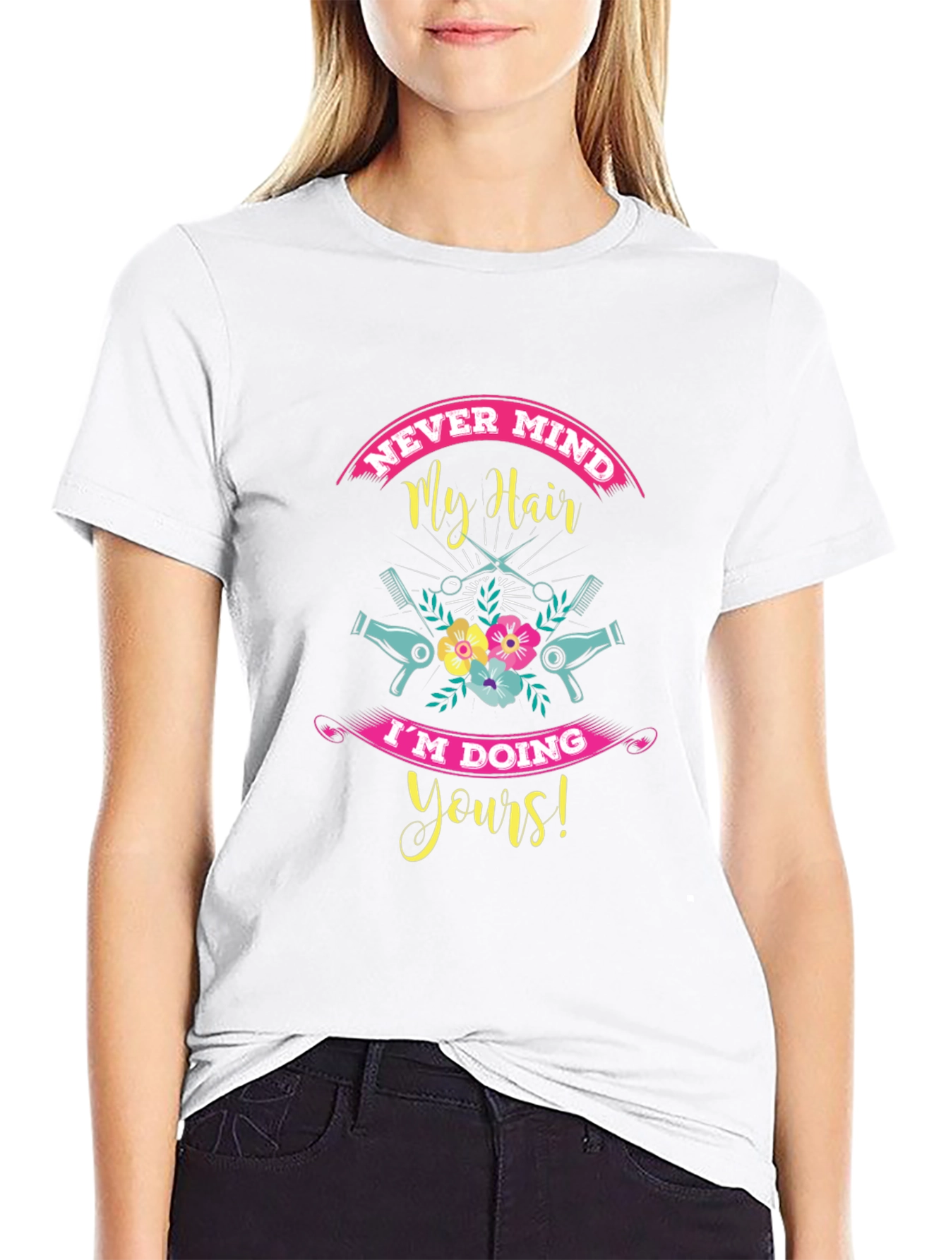 Never Mind My Hair Stylist Black T-Shirt