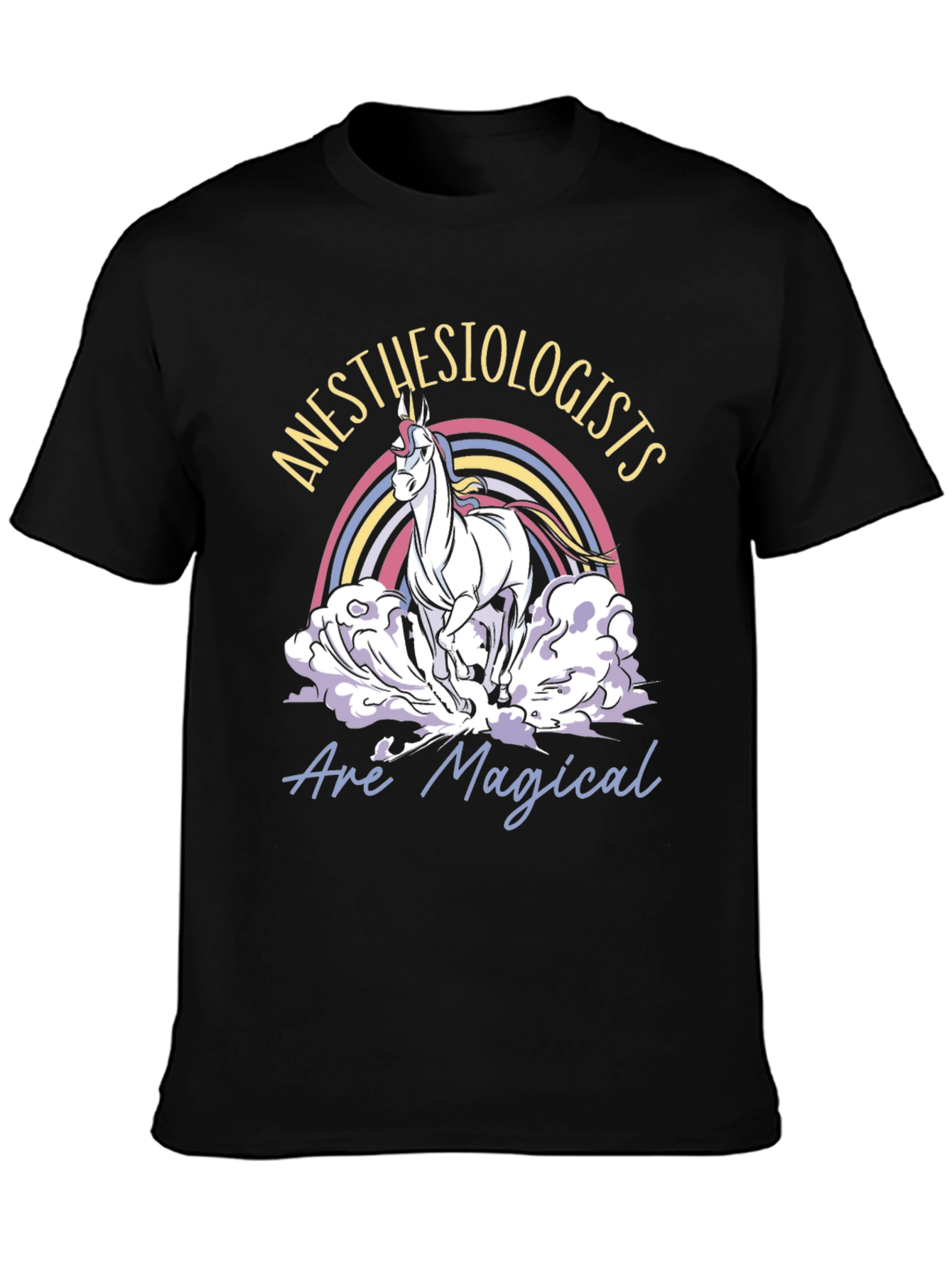 Anesthesiologists Are Magical Unicorn T-Shirt