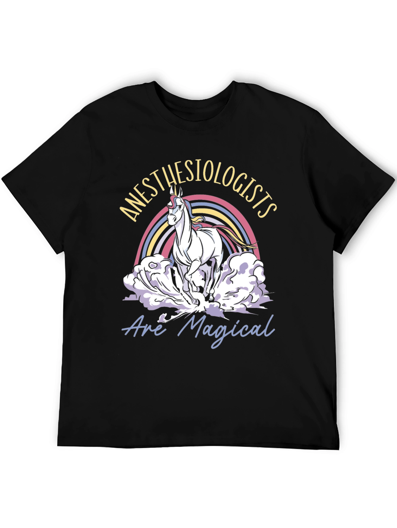 Anesthesiologists Are Magical Unicorn T-Shirt