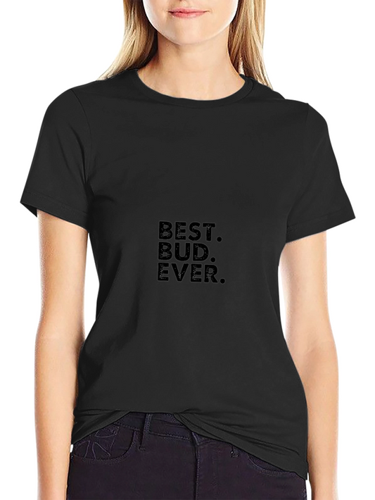 Best Bud Ever Black Graphic Tee