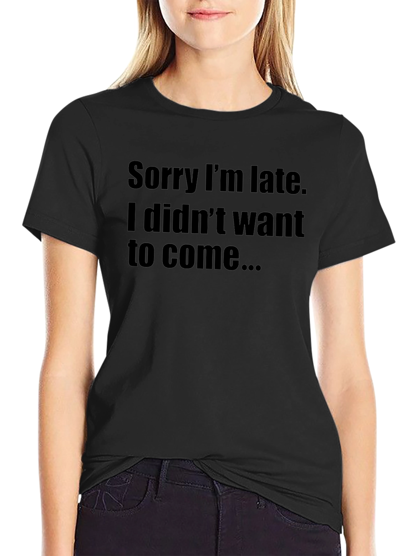 Sorry Im Late Funny T-Shirt