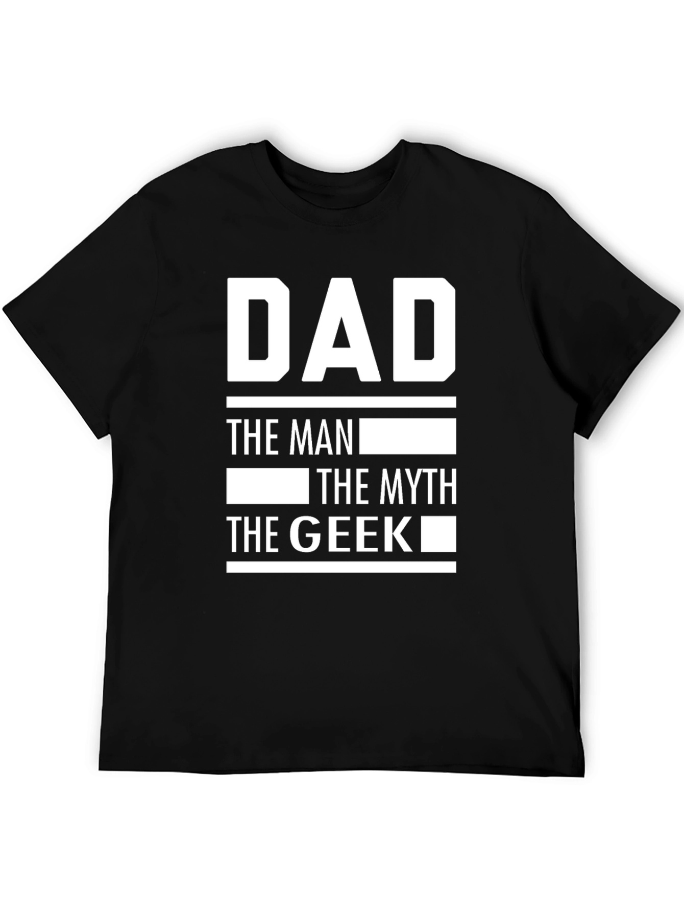Dad The Man The Myth The Geek Graphic Tee
