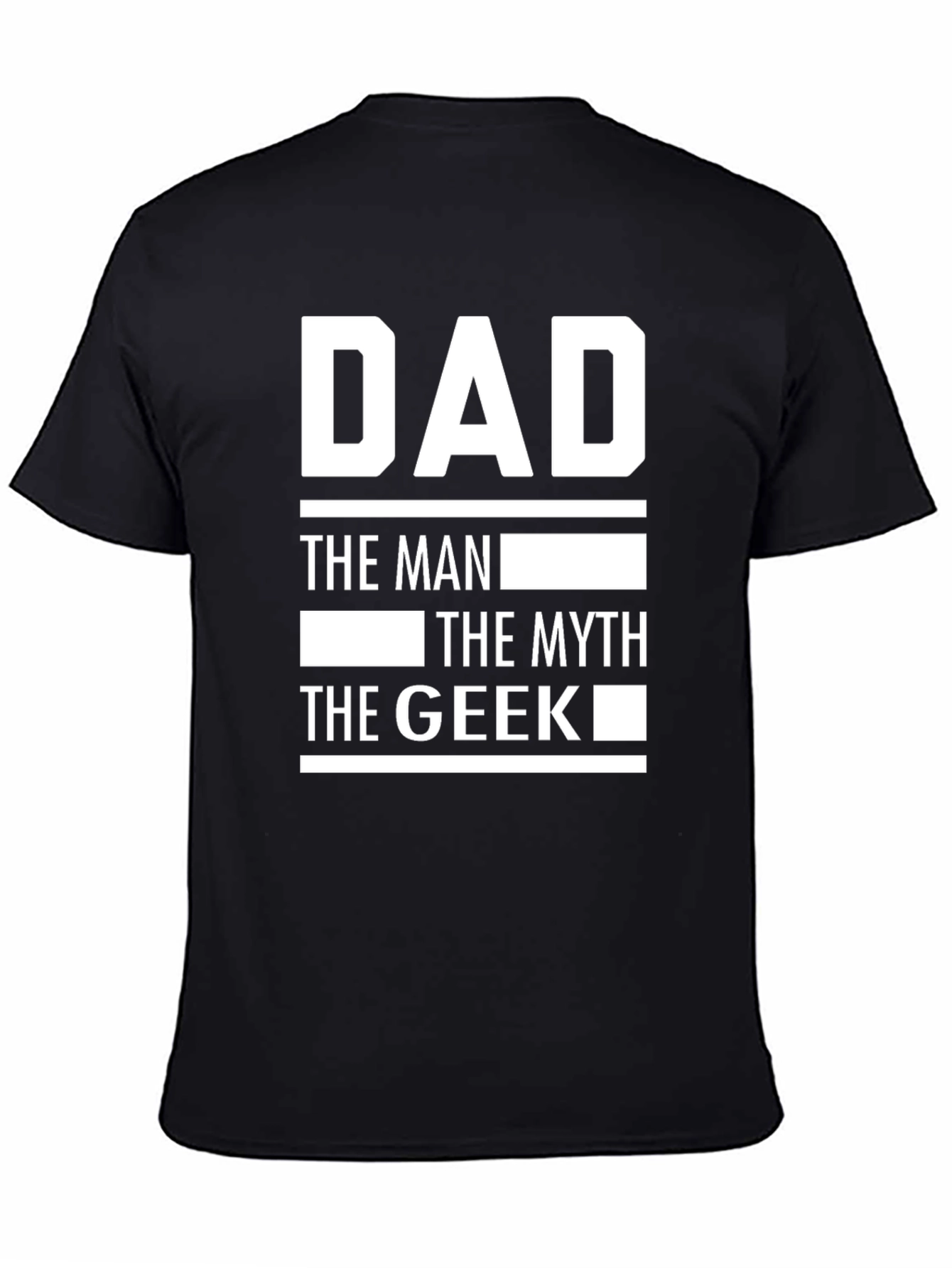 Dad The Man The Myth The Geek Graphic Tee