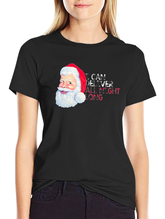 Humorous Santa T-Shirt - I Can Deliver All Night Long