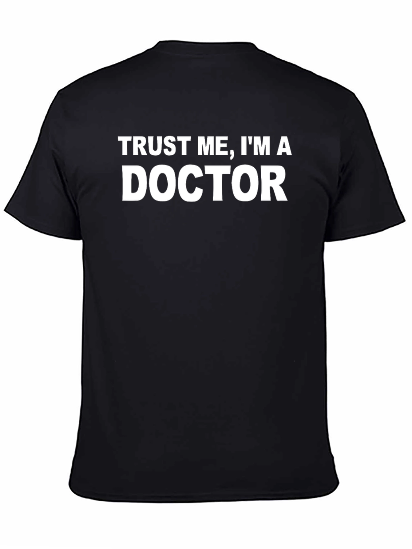Trust Me Im A Doctor T-Shirt - Black