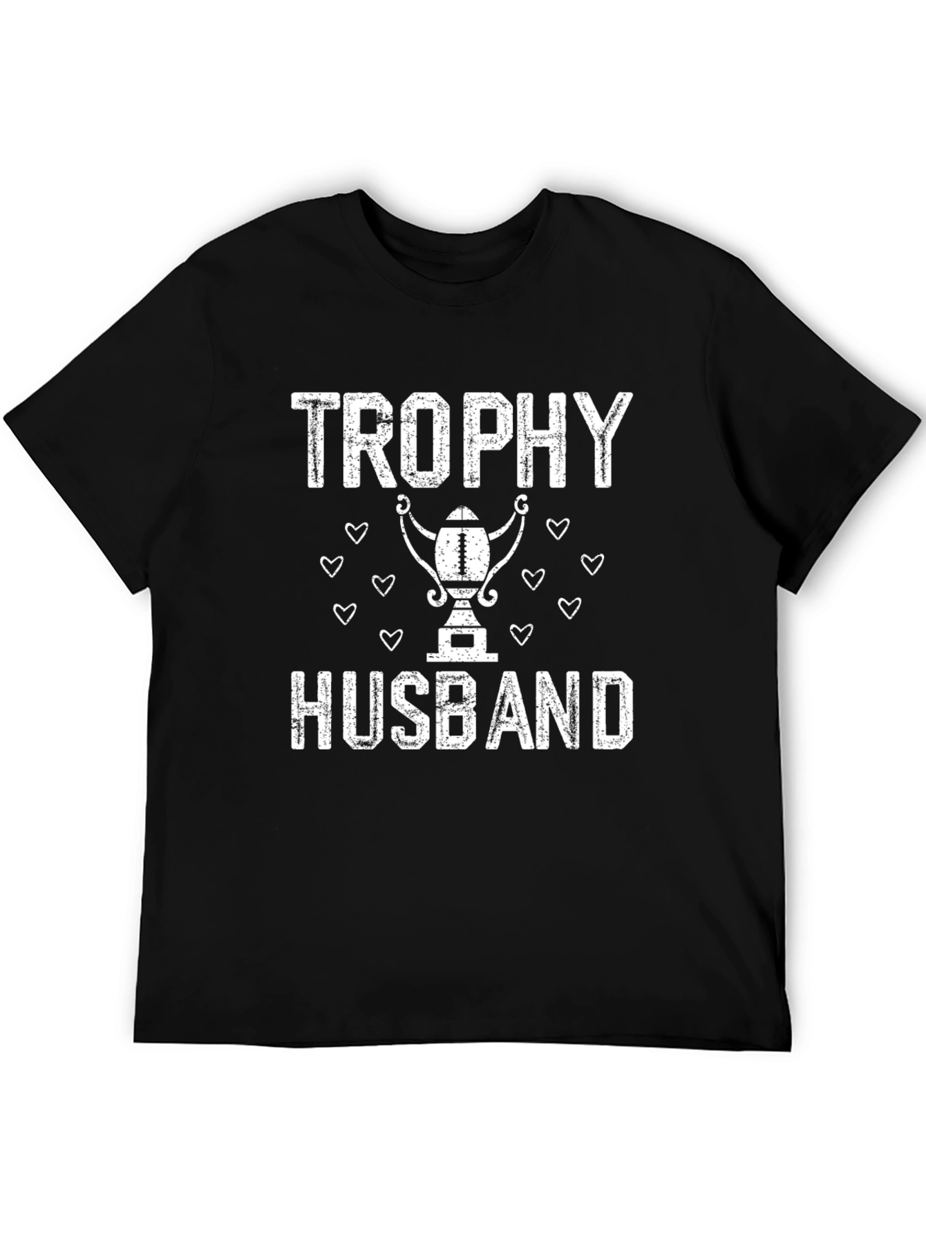 Trophy Husband T-Shirt - Humorous Husband Gift