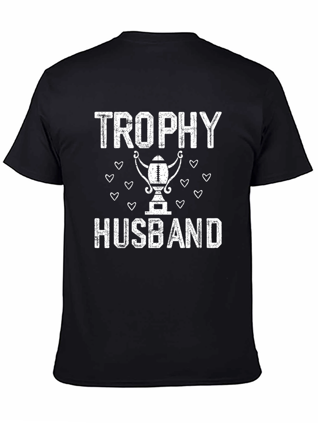 Trophy Husband T-Shirt - Humorous Husband Gift