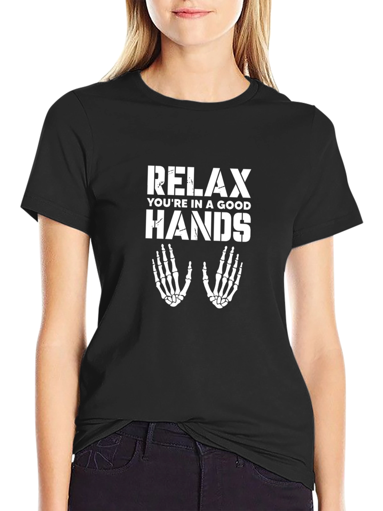 Relax Youre In Good Hands Black T-Shirt