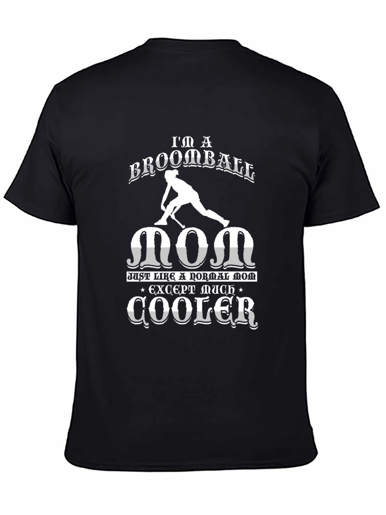 Broomball Mom T-Shirt: Cool Graphic Tee
