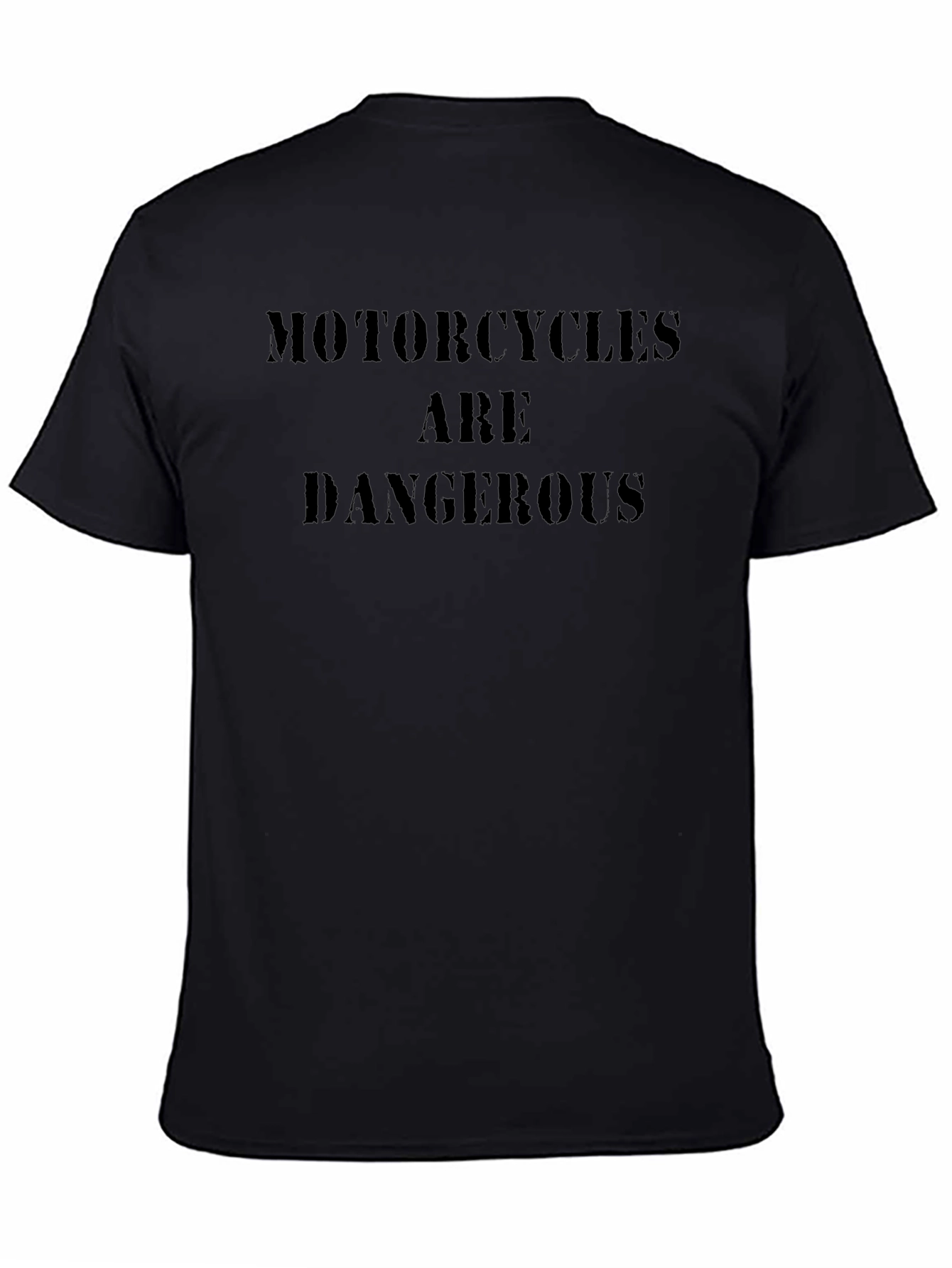 Motorcycles Are Dangerous Graphic T-Shirt