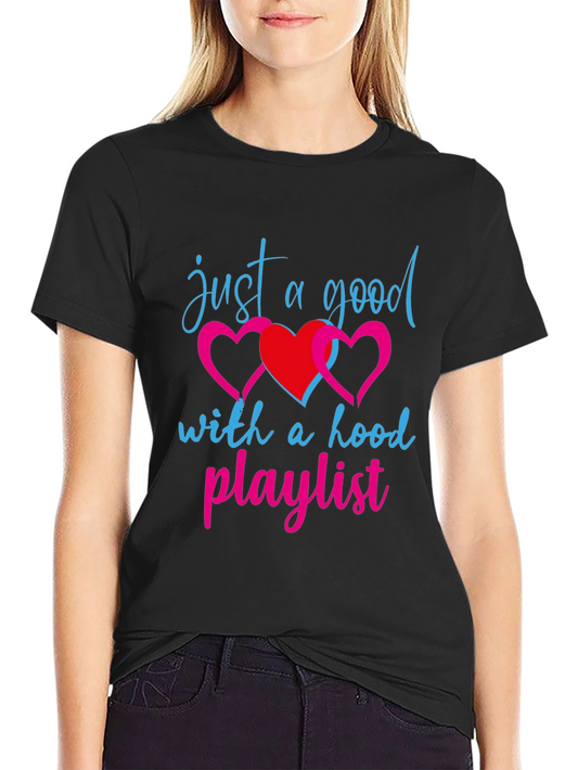 Good with Hood Playlist Black T-Shirt