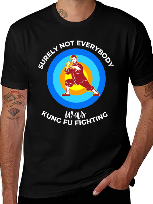 Kung Fu Fighting Graphic T-Shirt - Surely Not Everybody