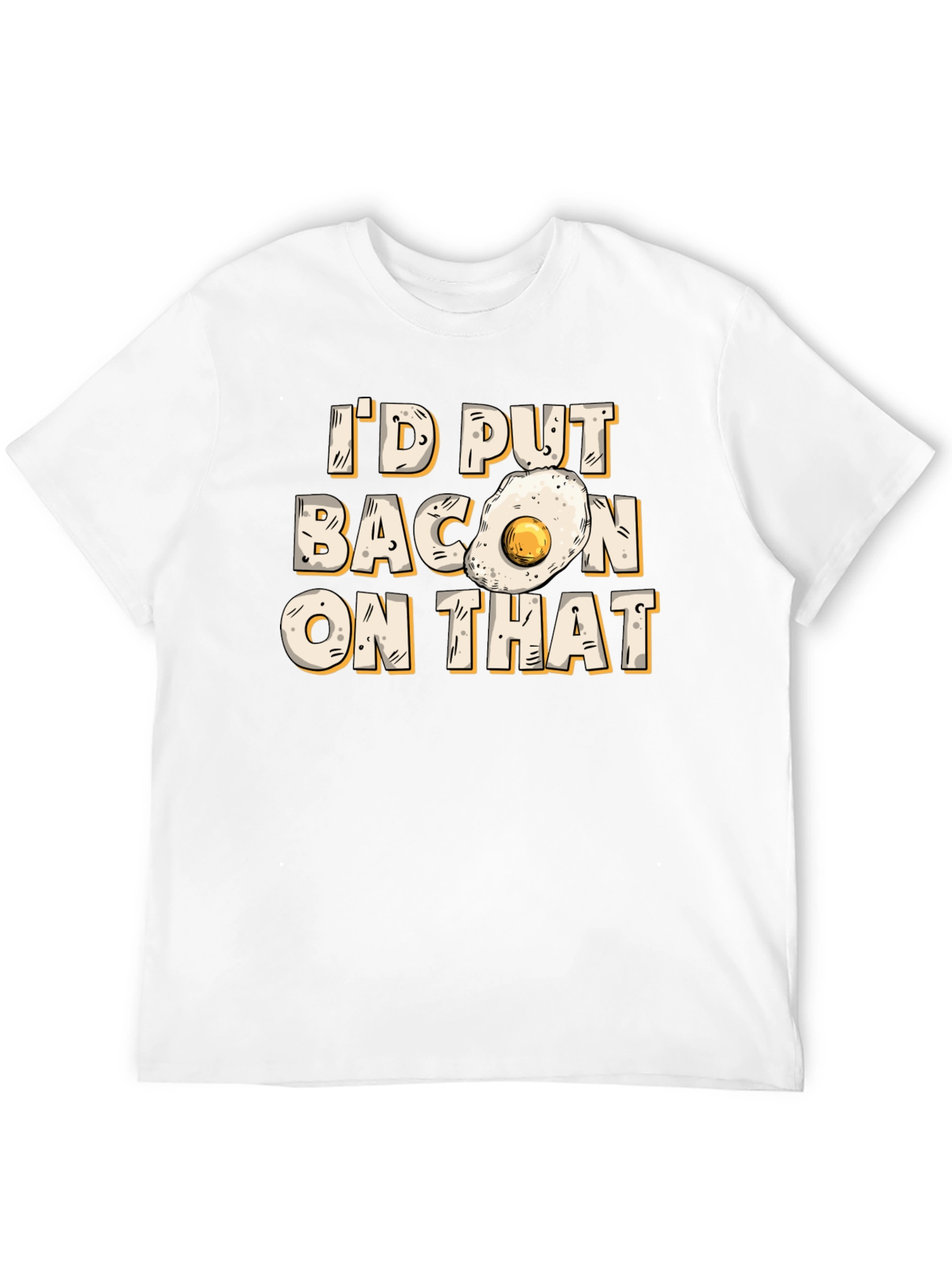 Id Put Bacon On That T-Shirt Foodie Gift