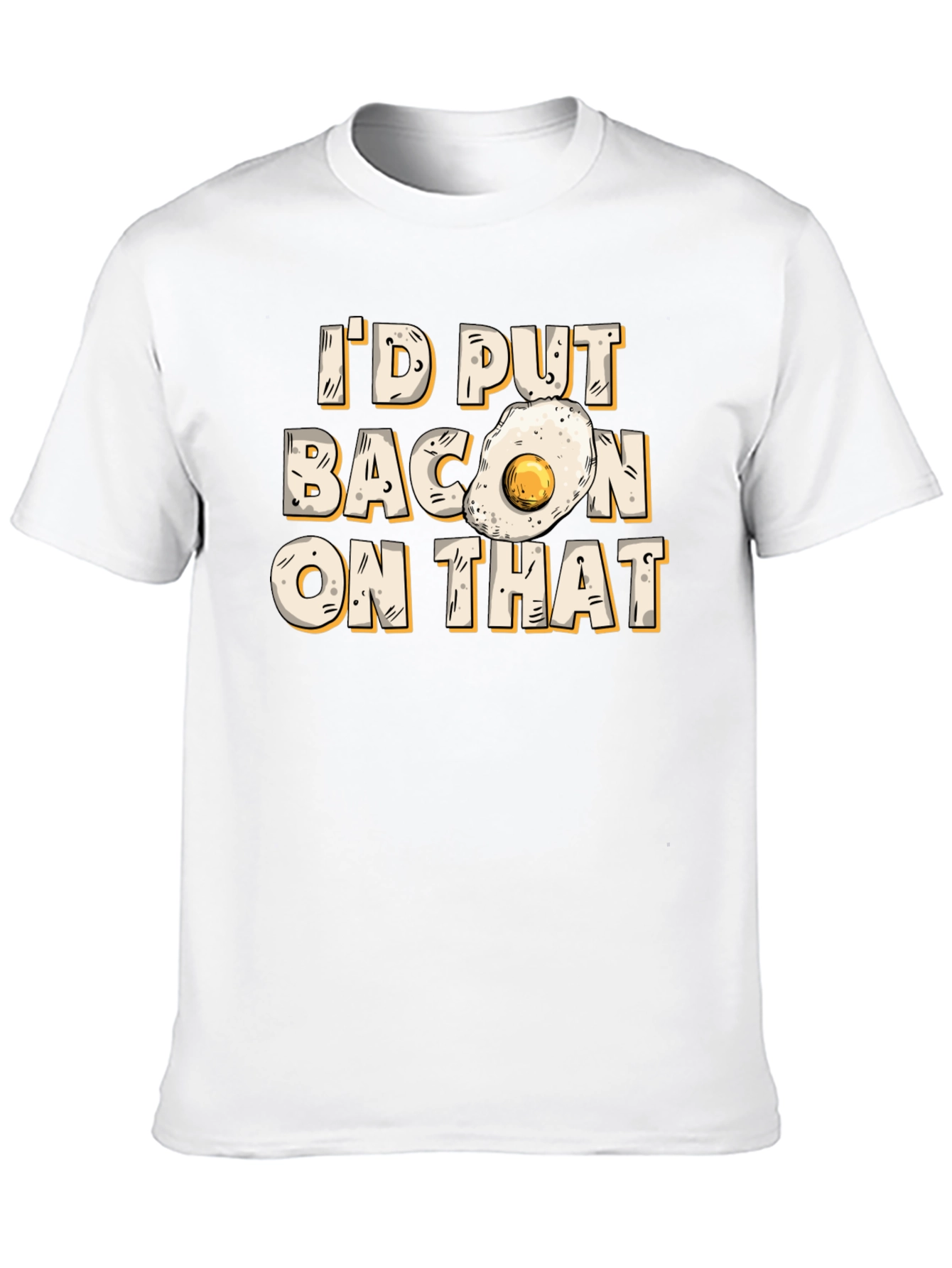 Id Put Bacon On That T-Shirt Foodie Gift
