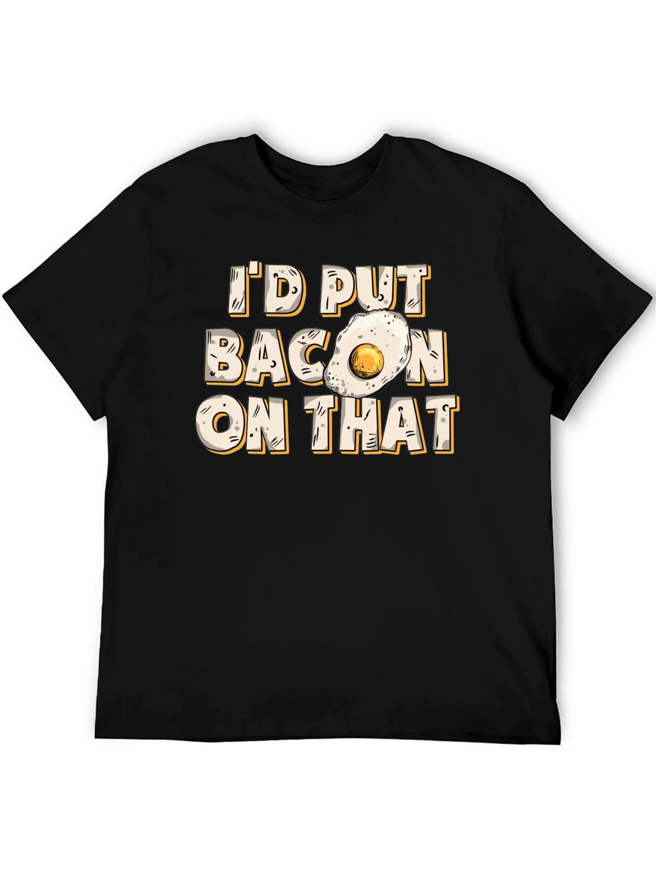 Id Put Bacon On That T-Shirt Foodie Gift