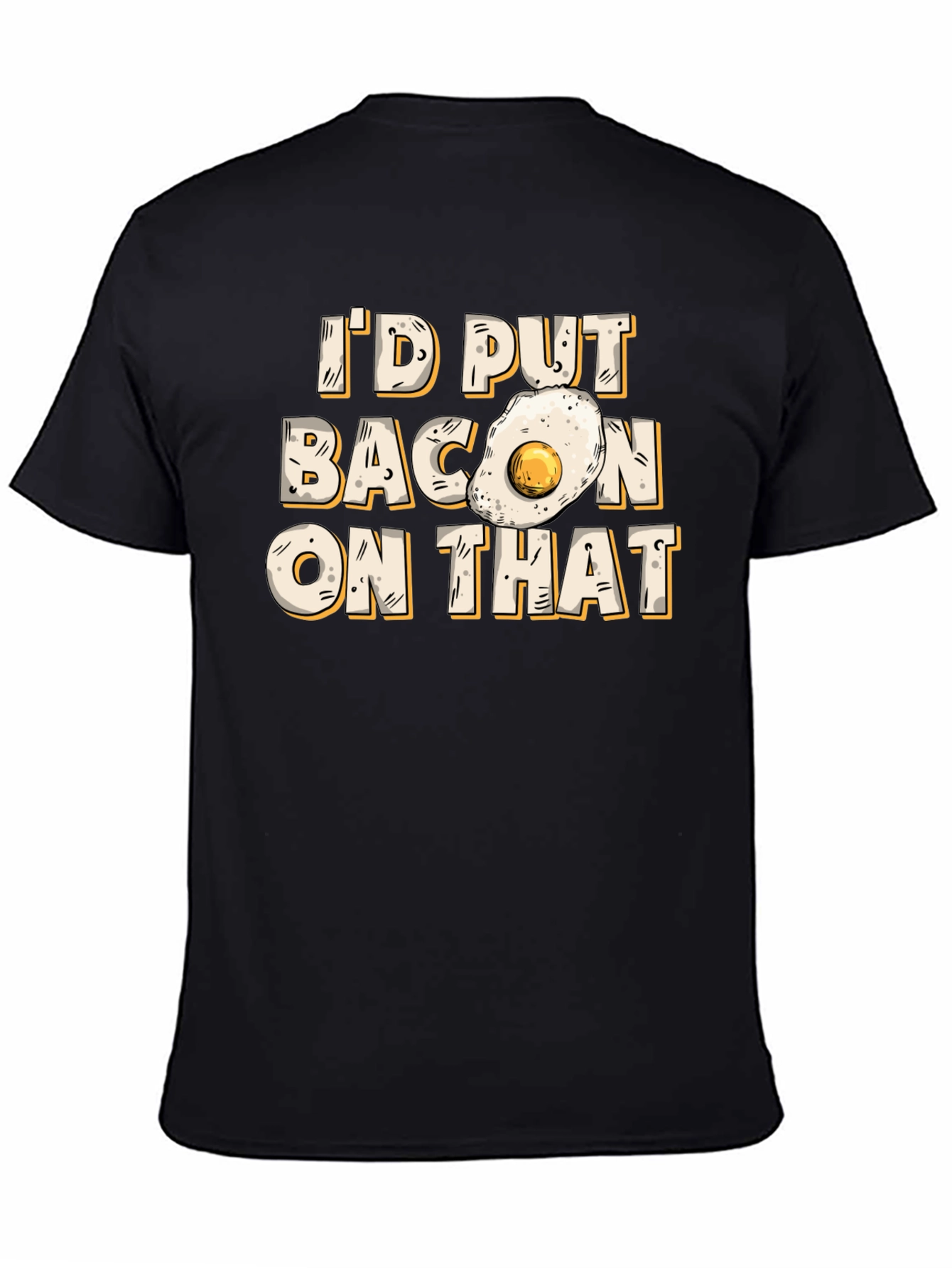 Id Put Bacon On That T-Shirt Foodie Gift