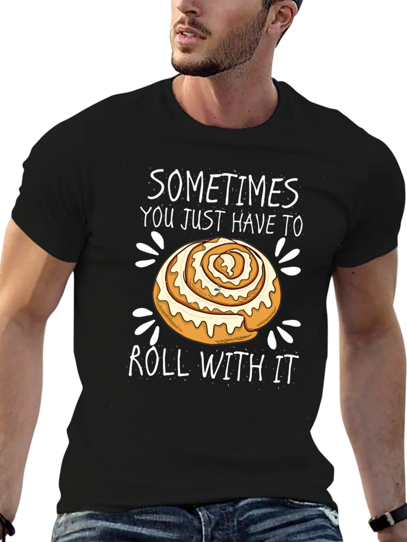 Funny Cinnamon Roll T-Shirt - Roll With It!