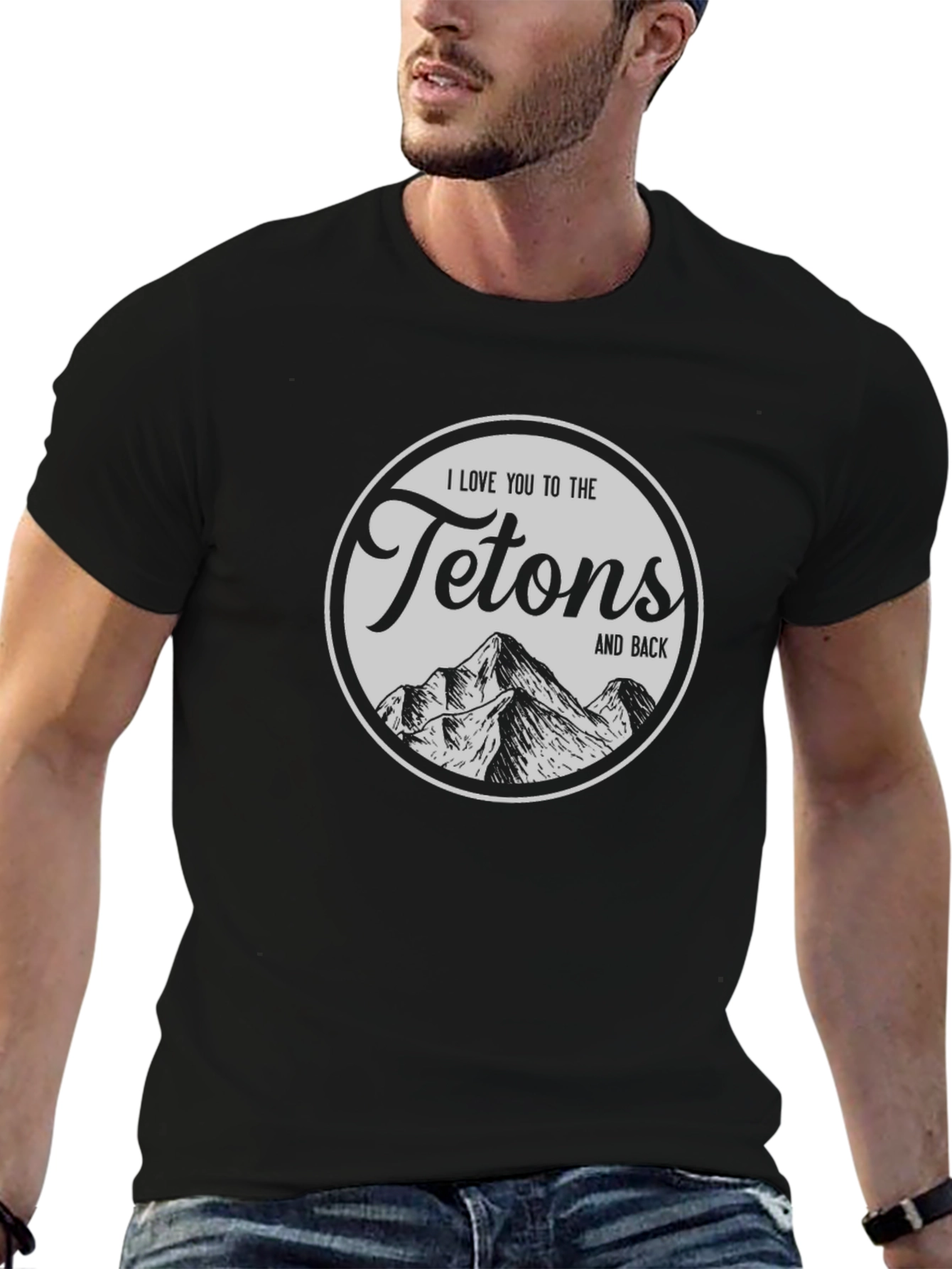 I Love You to the Tetons T-Shirt - Black