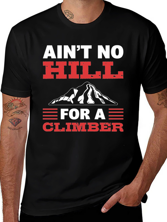 Aint No Hill Climber Graphic T-Shirt