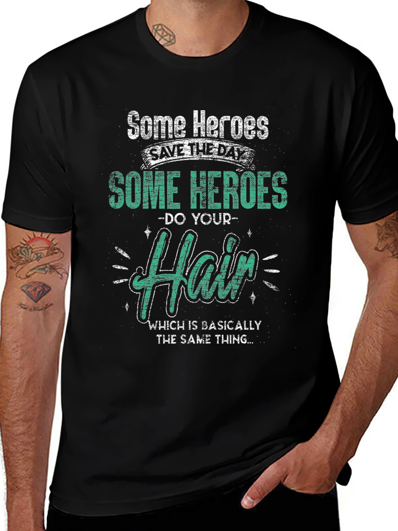 Some Heroes Do Your Hair Graphic T-Shirt