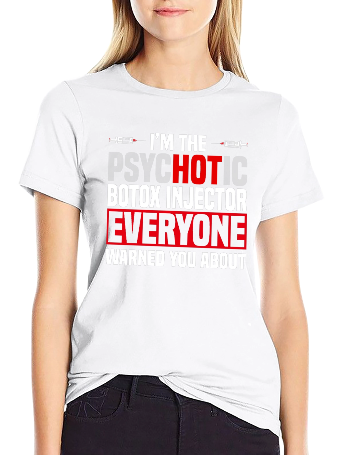 Psychotic Botox Injector Graphic Tee - Unisex