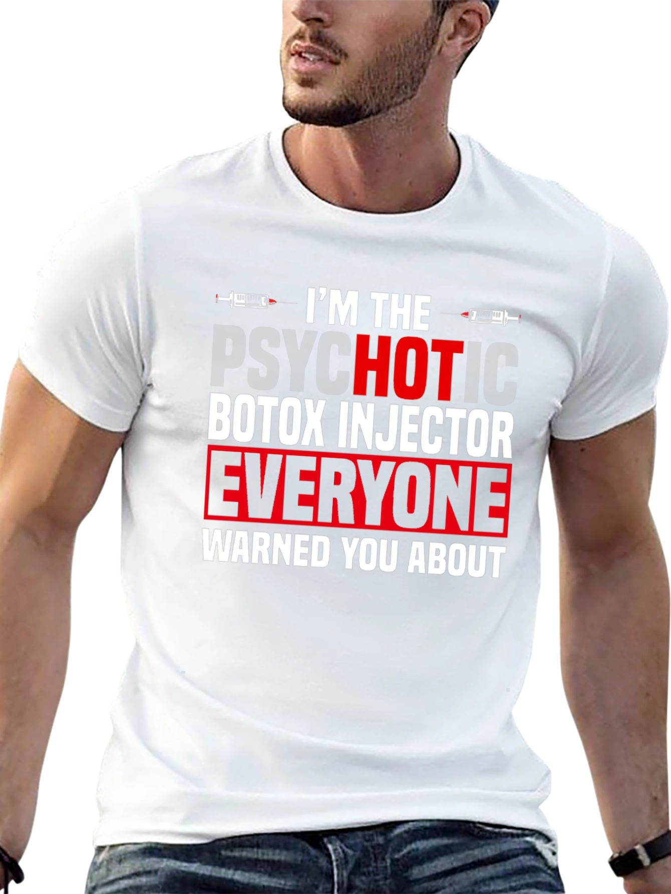Psychotic Botox Injector Graphic Tee - Unisex
