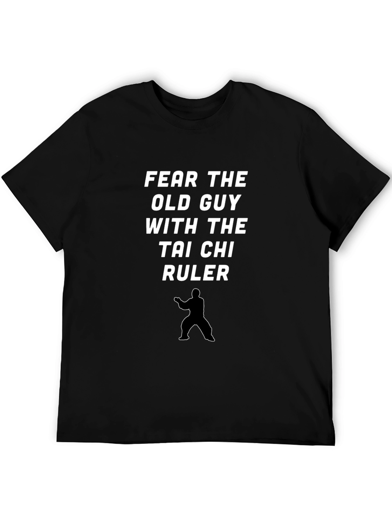 Fear the Old Guy Tai Chi Ruler Black T-Shirt
