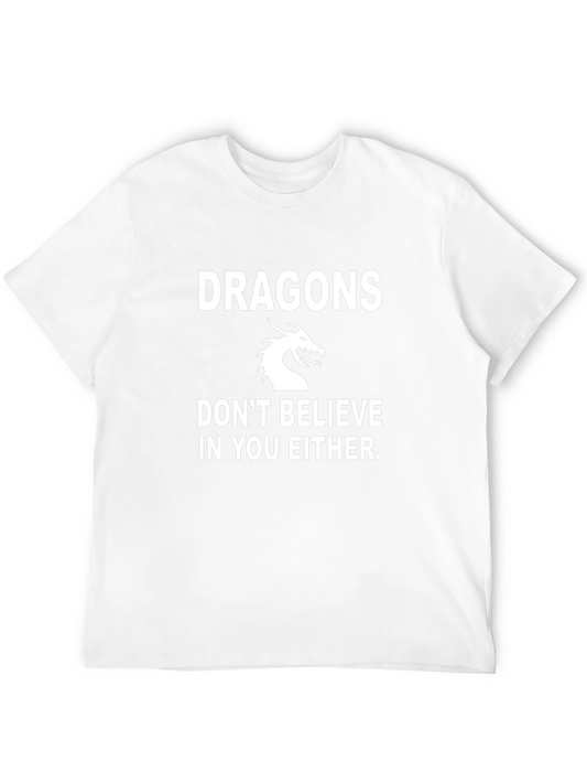 Dragons Dont Believe T-Shirt: Fantasy Graphic Tee