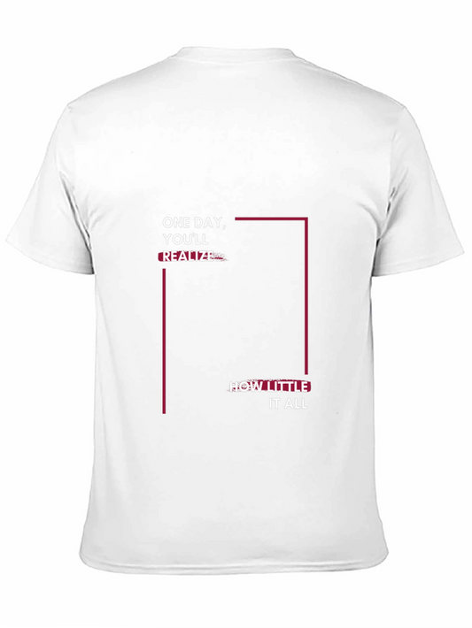 Inspirational Black T-Shirt: One Day Youll Realize