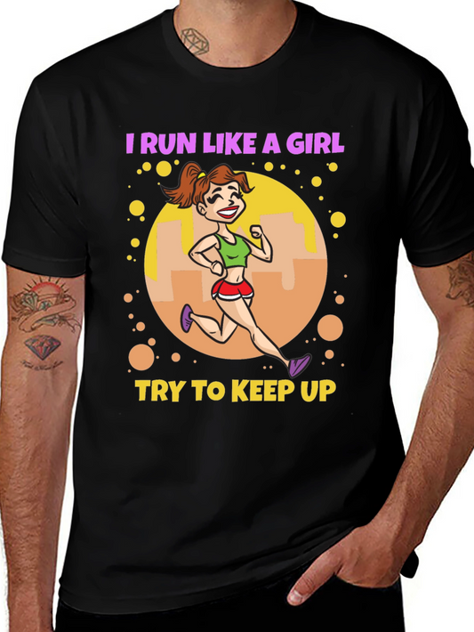 I Run Like A Girl T-Shirt
