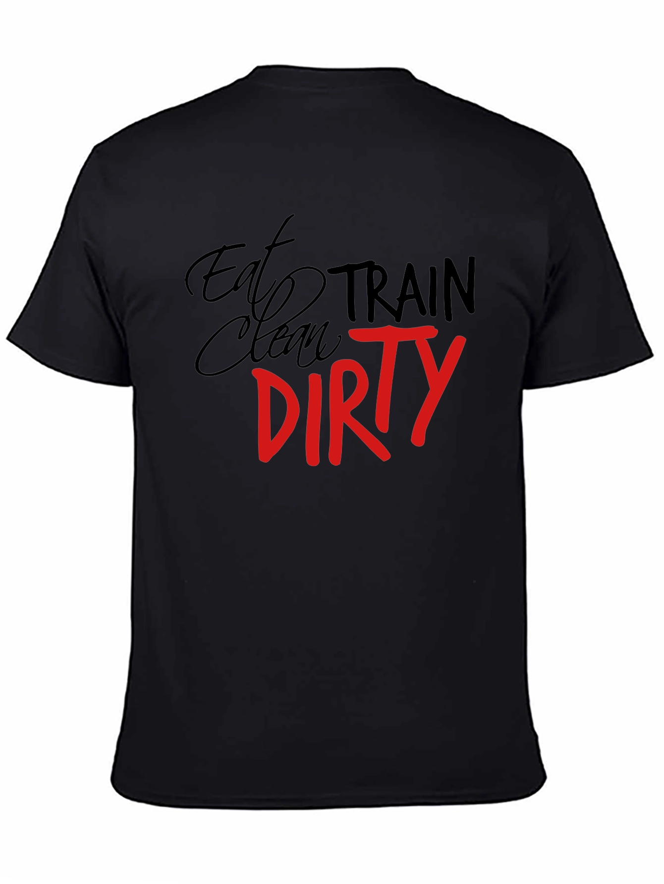 Eat Clean Train Dirty Graphic Tee