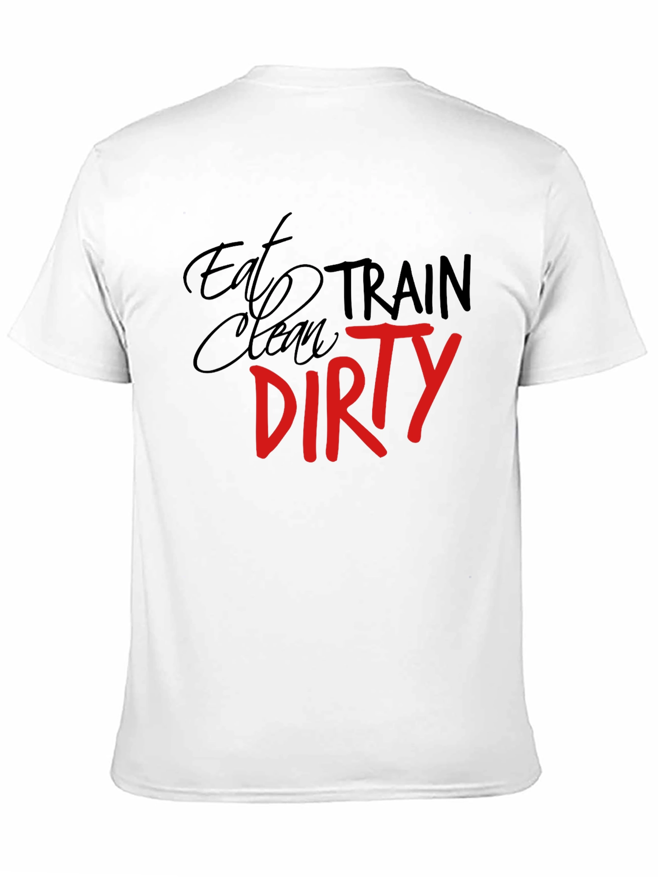 Eat Clean Train Dirty Graphic Tee