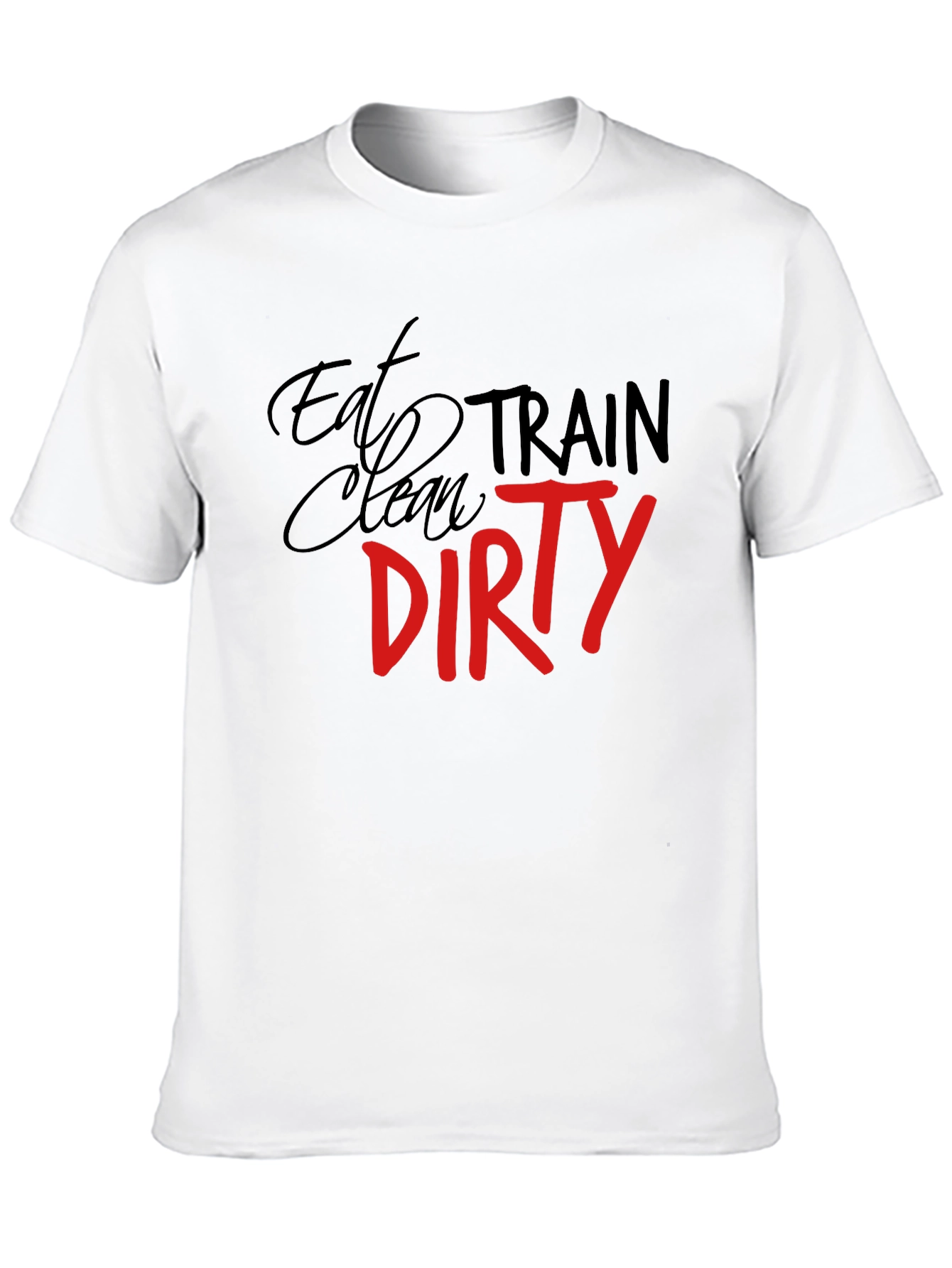 Eat Clean Train Dirty Graphic Tee