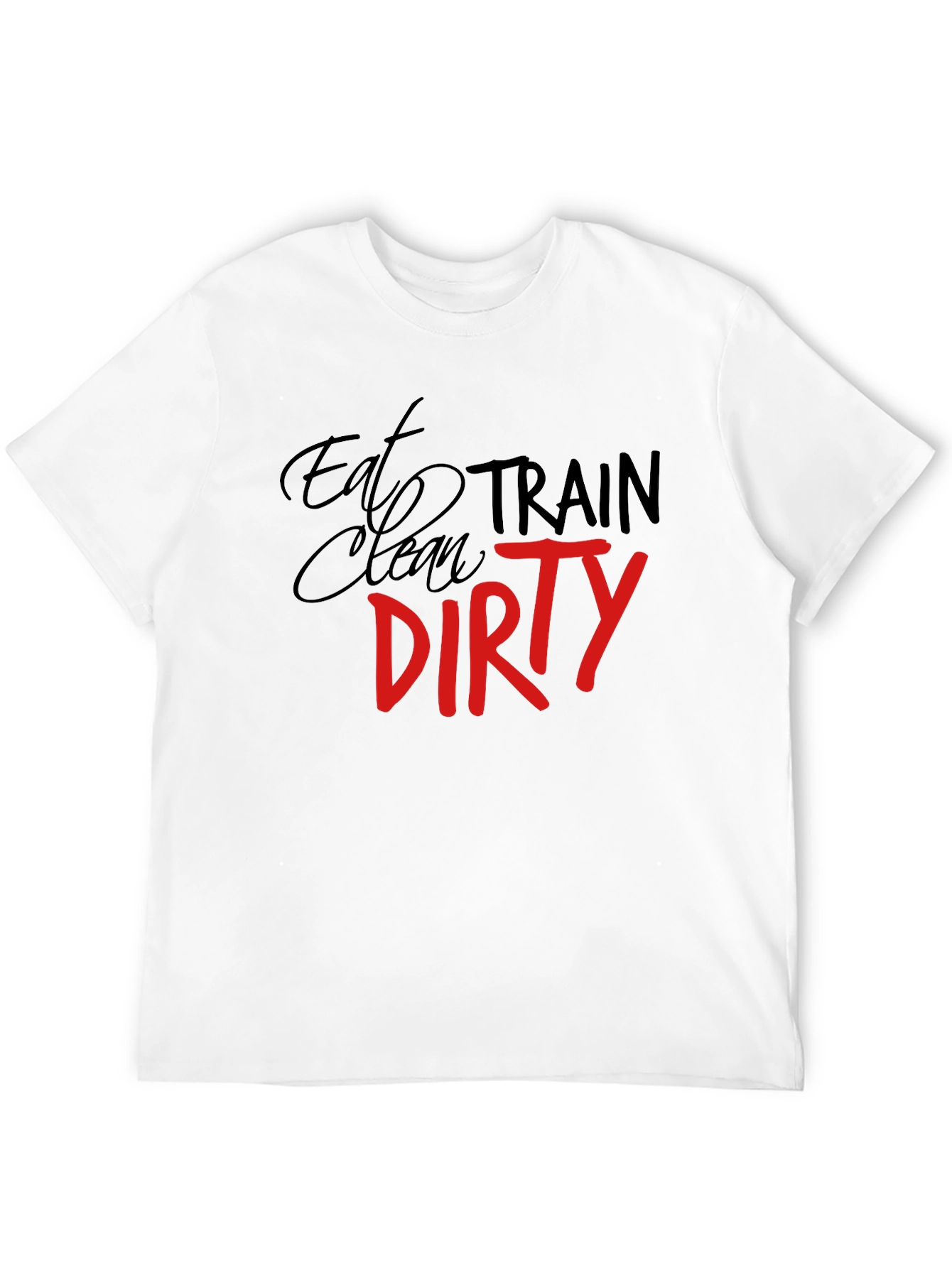 Eat Clean Train Dirty Graphic Tee