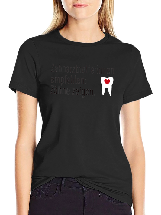 Dental Assistant Tee - Show Your Teeth!