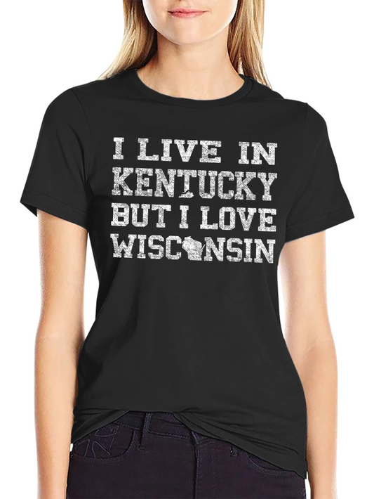 Kentucky But I Love Wisconsin Novelty Graphic T-Shirt