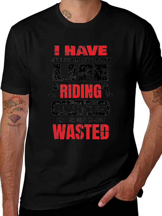 I Have Spent Most of My Life Riding Horses Graphic T-Shirt