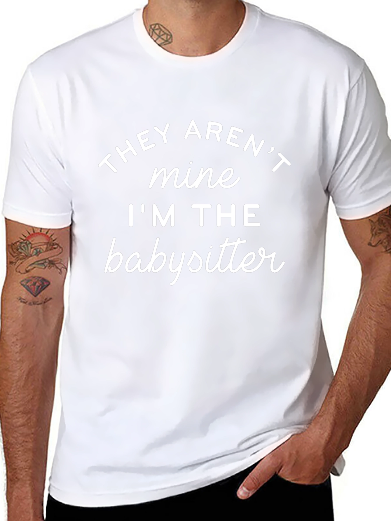 Funny Babysitter T-Shirt - They Arent Mine