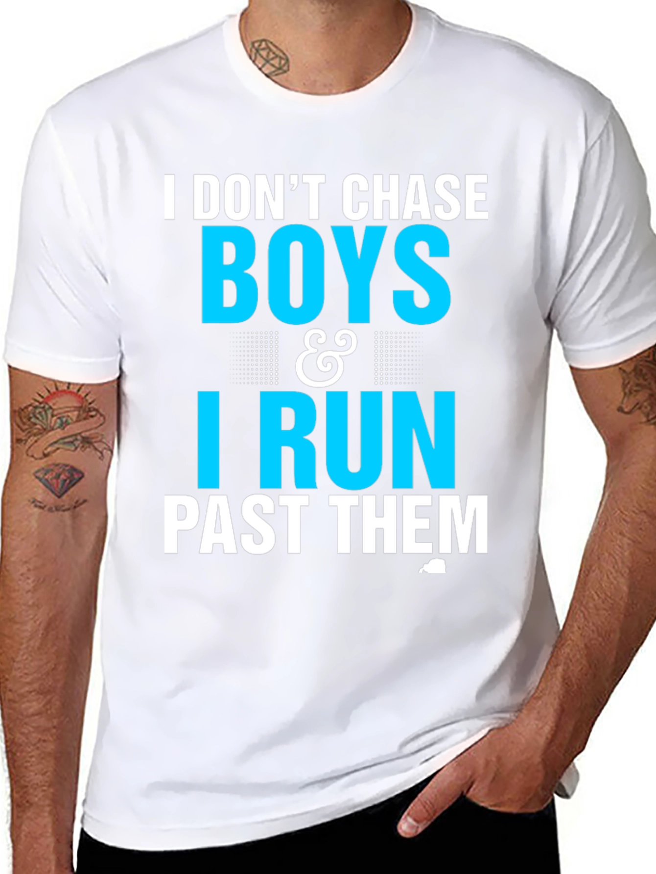 I Dont Chase Boys I Run Past Them T-Shirt