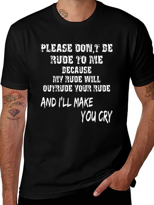 Funny Rude Graphic T-Shirt - Dont Be Rude