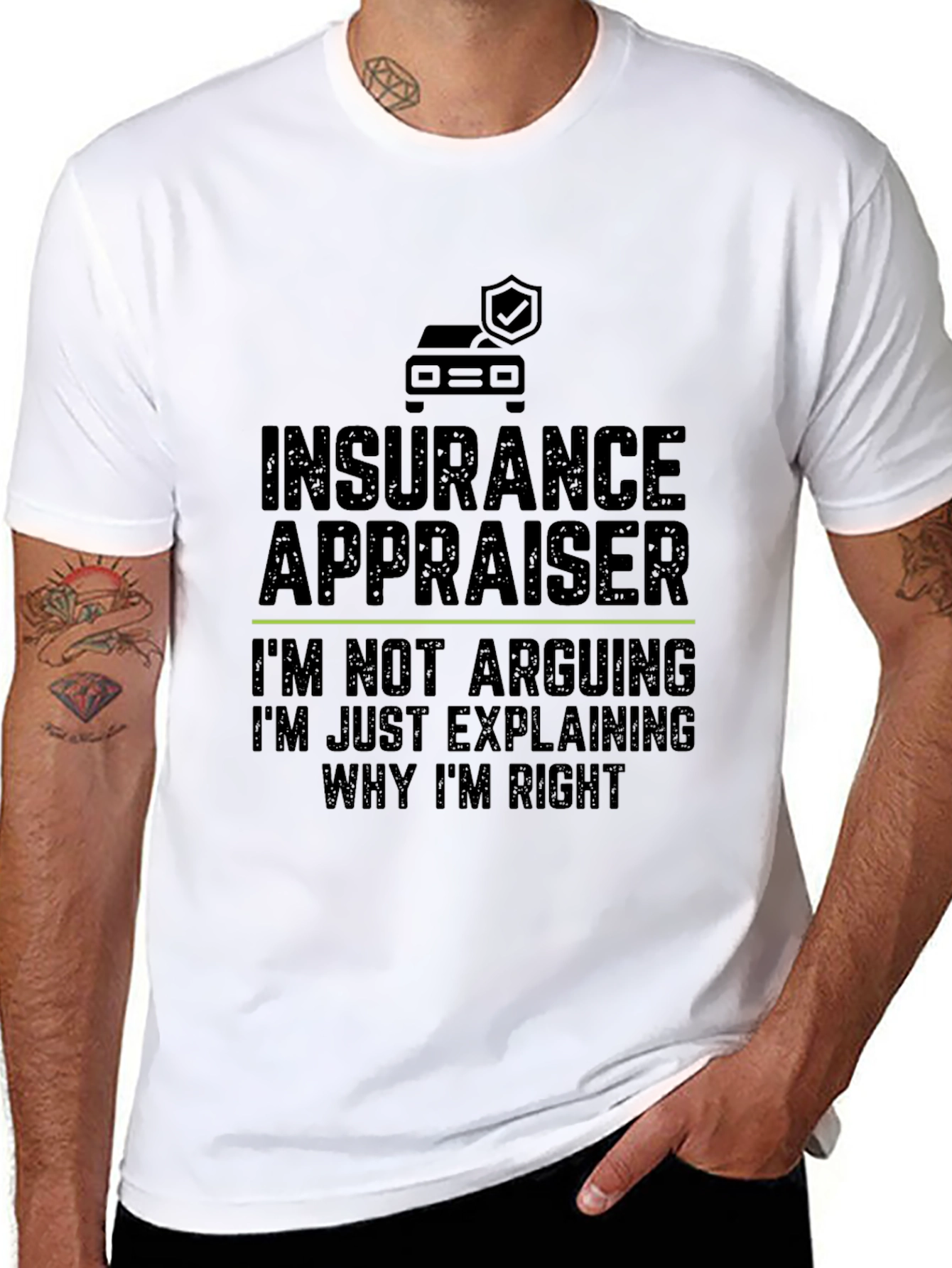 Insurance Appraiser T-Shirt - Arguing Humor Tee