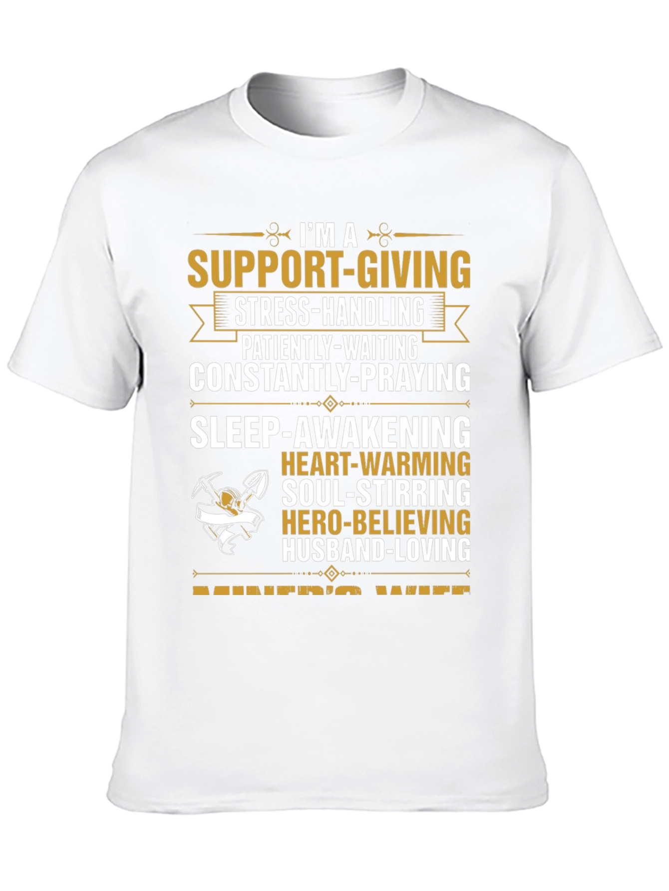 Miners Wife Graphic Tee - Support-Giving Hero-Believing