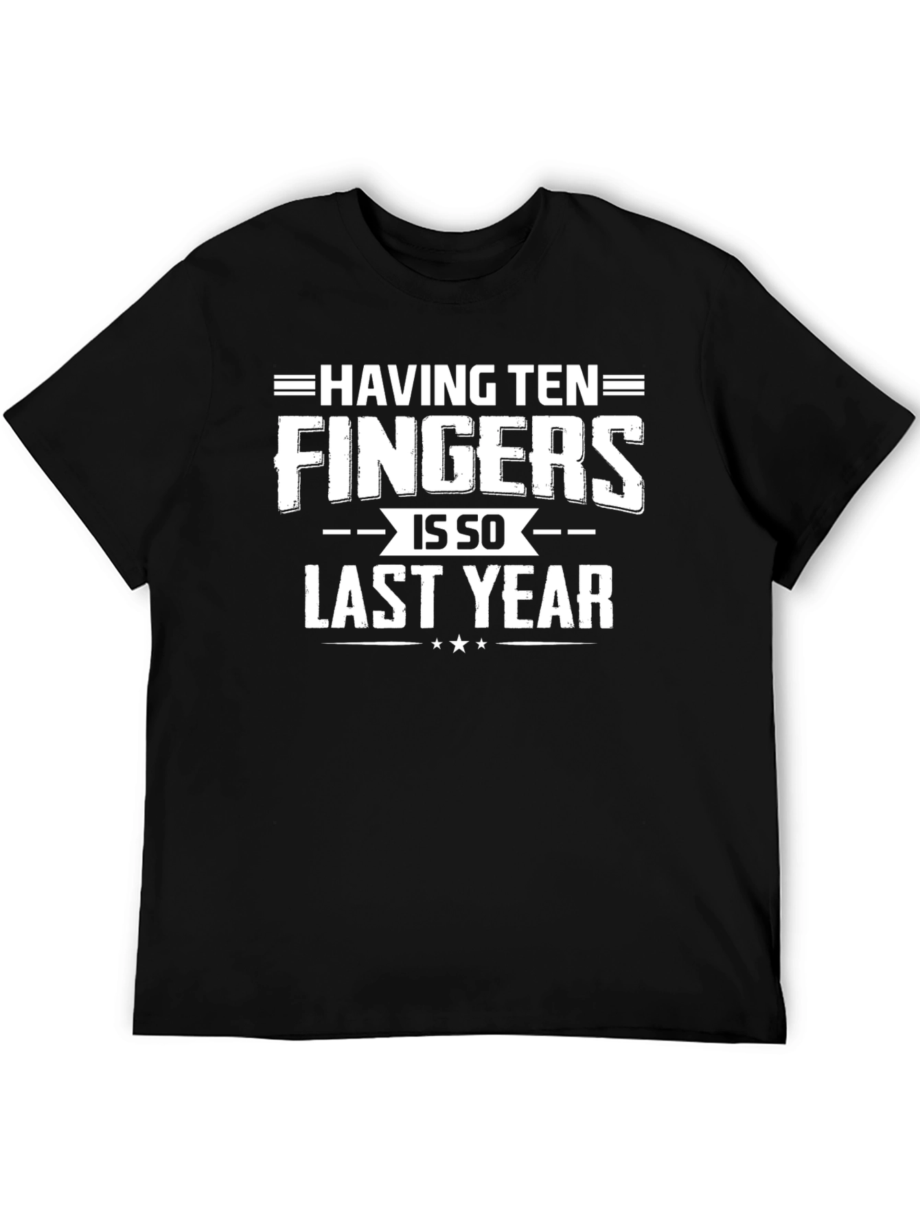 Funny Last Year Fingers T-Shirt