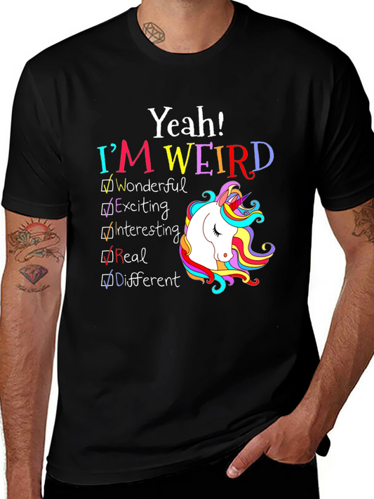 Yeah! Im Weird Unicorn T-Shirt