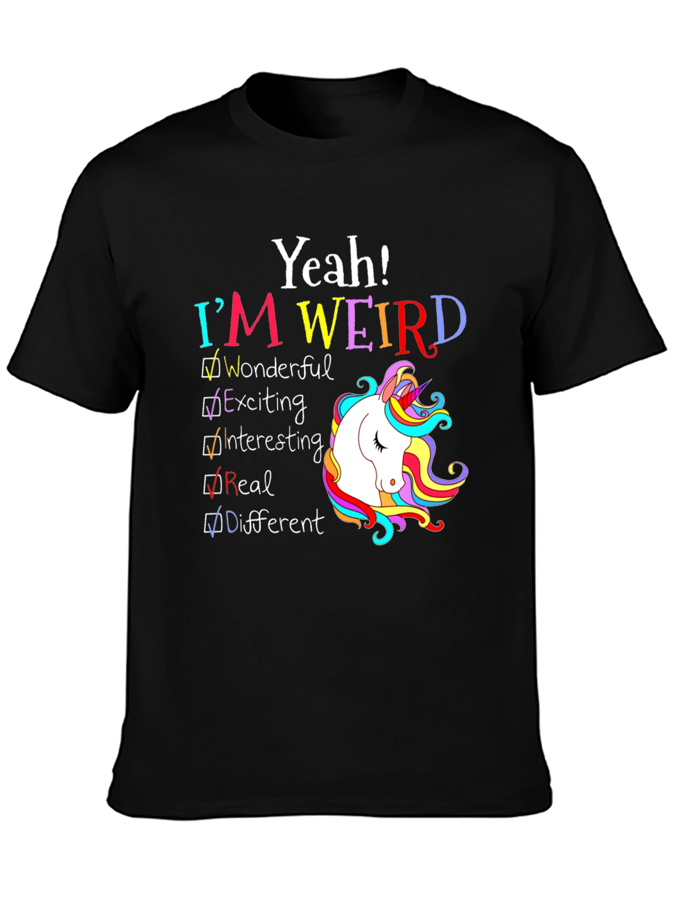 Yeah! Im Weird Unicorn T-Shirt